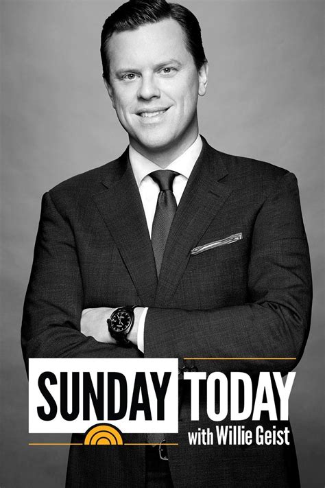 Sunday TODAY with Willie Geist .